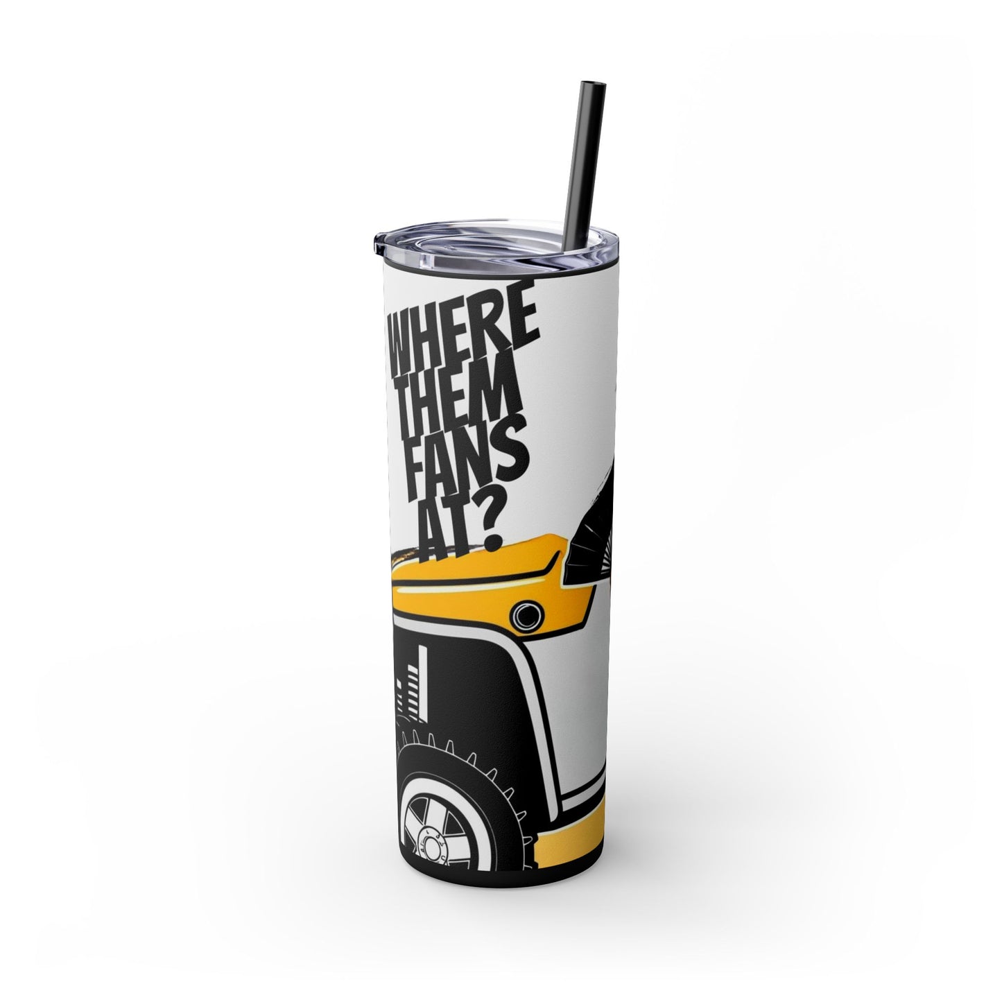 Where Them Fans At? Skinny Tumbler with Straw, 20oz