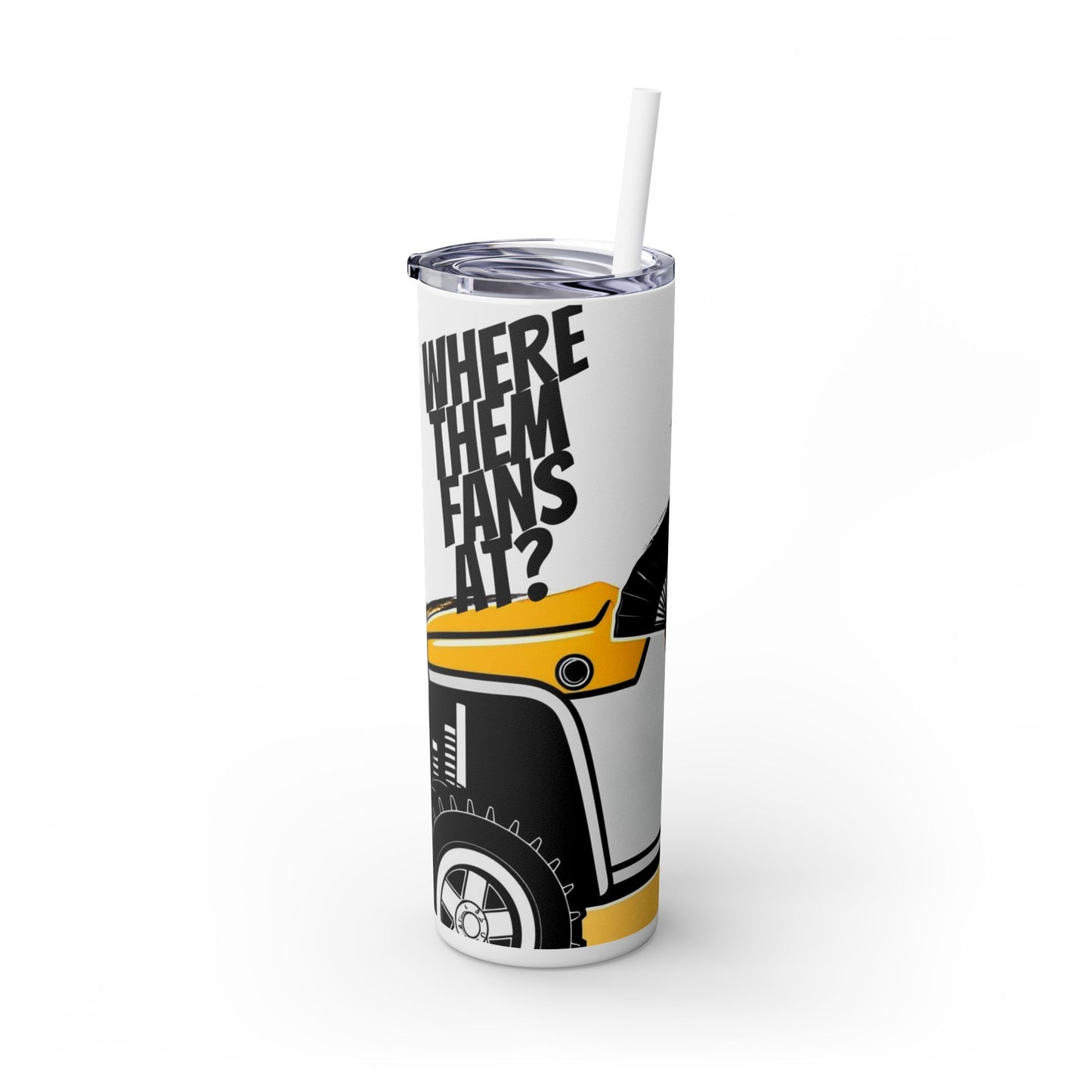 Where Them Fans At? Skinny Tumbler with Straw, 20oz