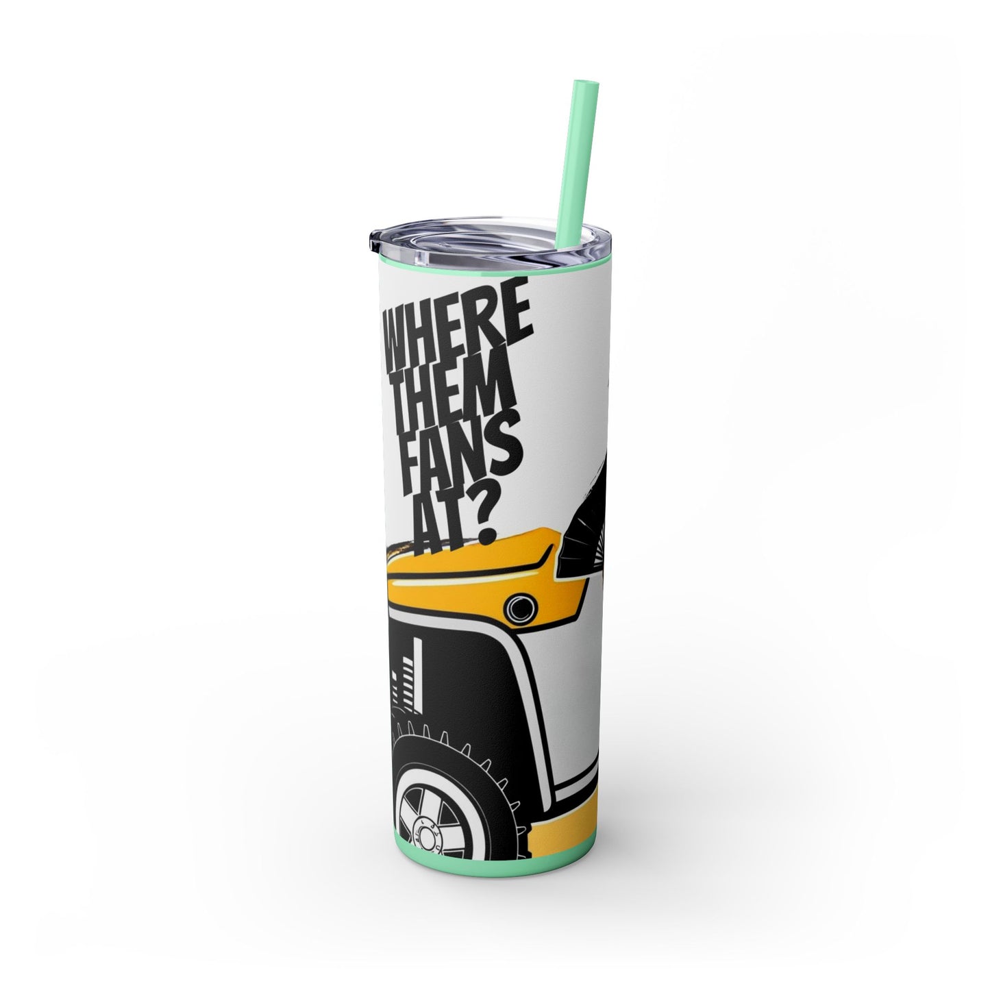 Where Them Fans At? Skinny Tumbler with Straw, 20oz