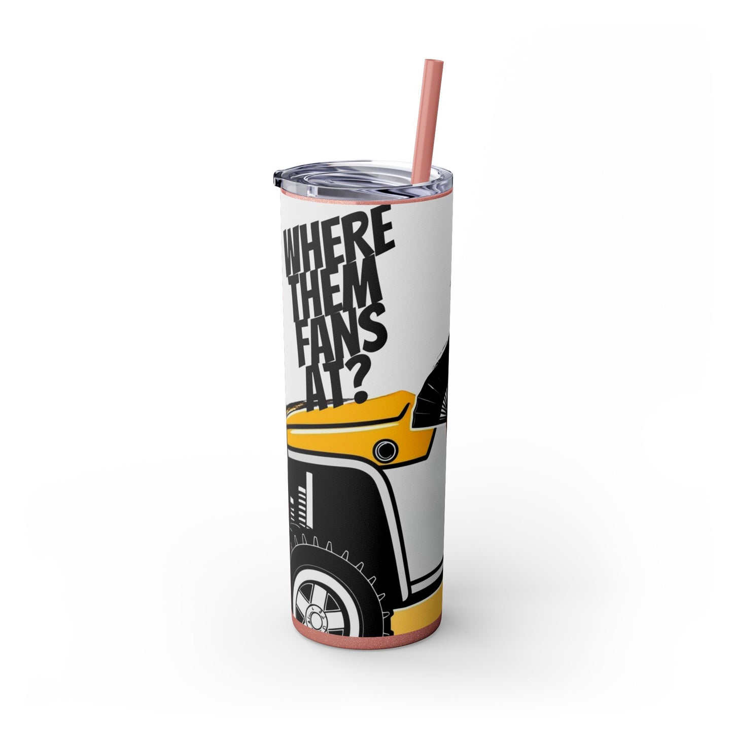 Where Them Fans At? Skinny Tumbler with Straw, 20oz