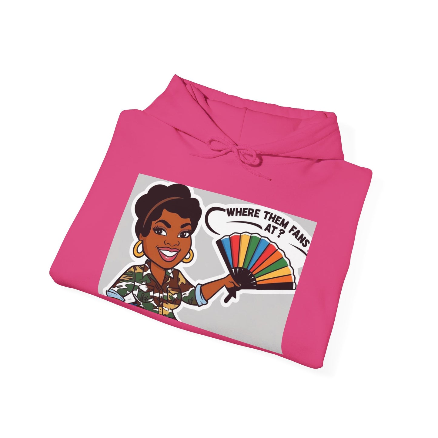 Where Them Fans At? Unisex Hoodie 2-More Colors