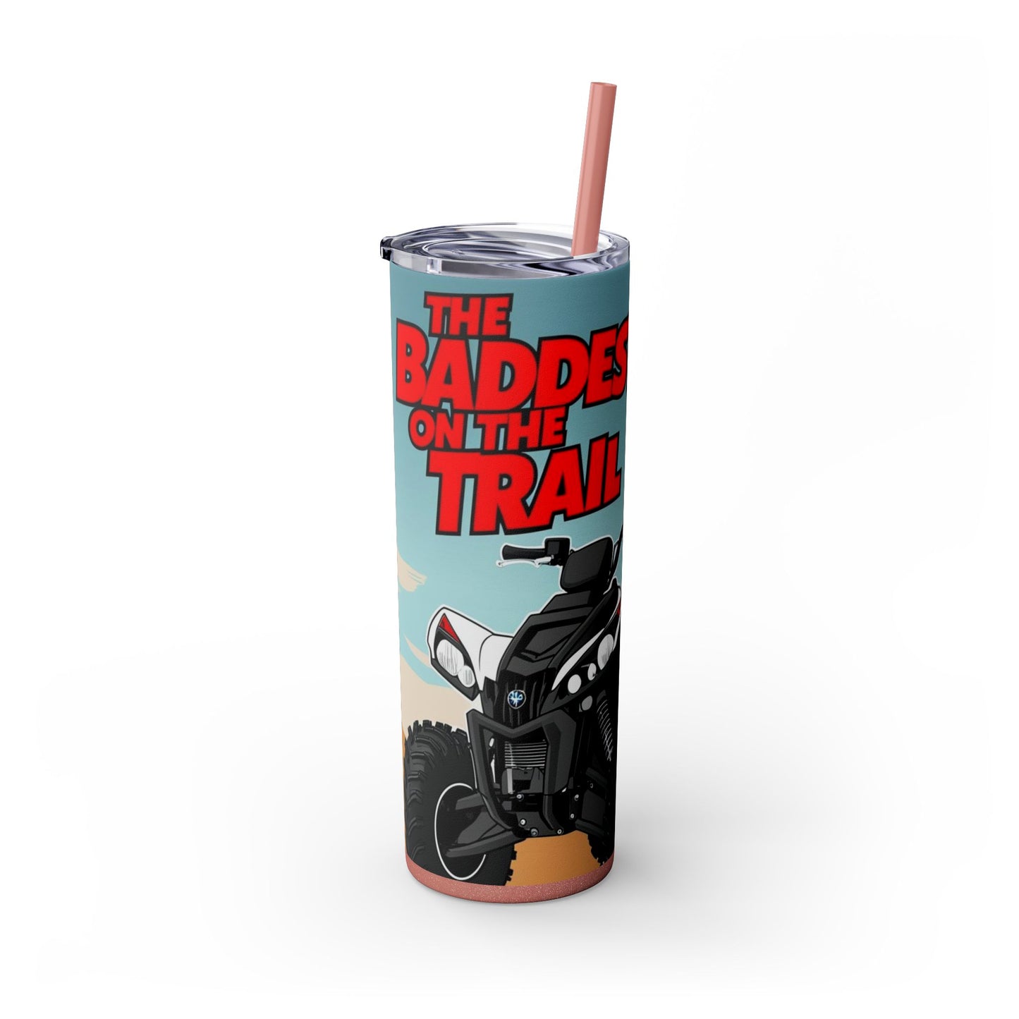 Baddest on the Trail Skinny Tumbler with Straw - 20oz