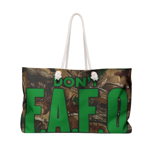 Don't F.A.F.O. Weekender Bag