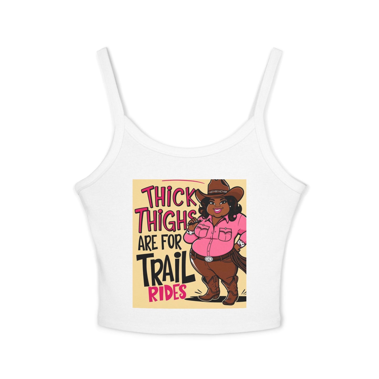 Thick Thighs Are For Trail Rides Spaghetti Strap Tank Top