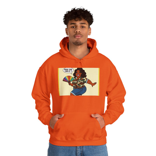 Where Them Fans At? Unisex Hoodie