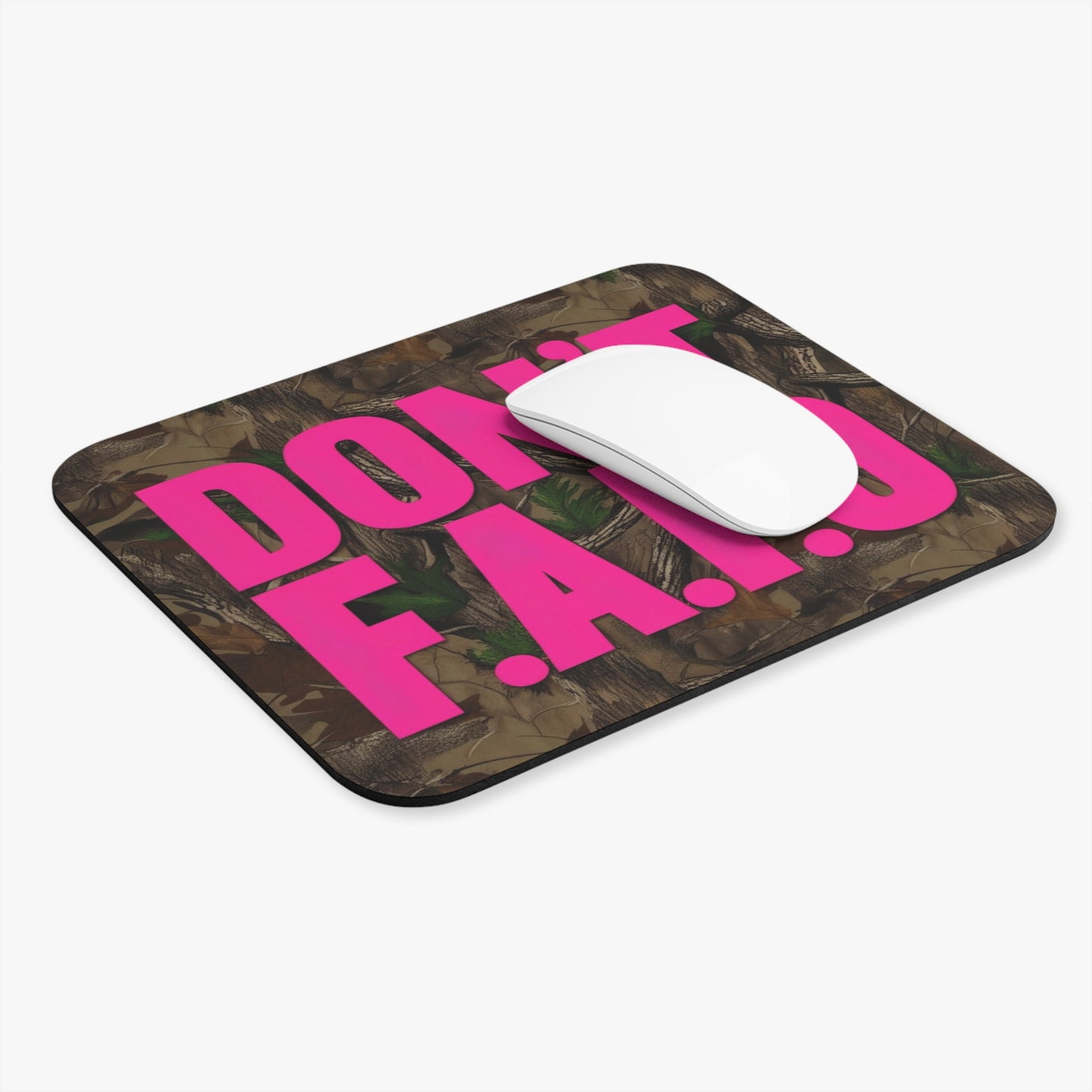 Don't F.A.F.O. Mouse Pad