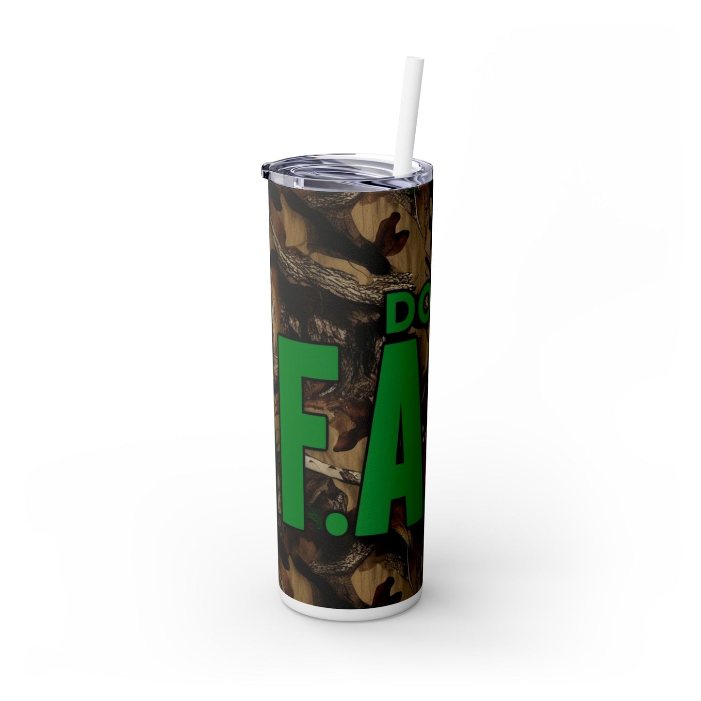Don't F.A.F.O. Skinny Tumbler with Straw 20oz