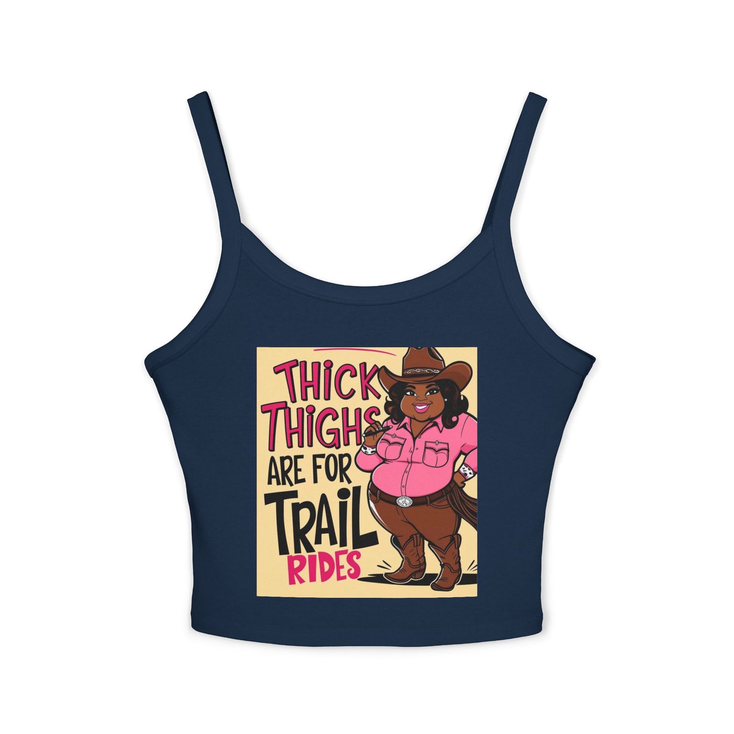 Thick Thighs Are For Trail Rides Spaghetti Strap Tank Top