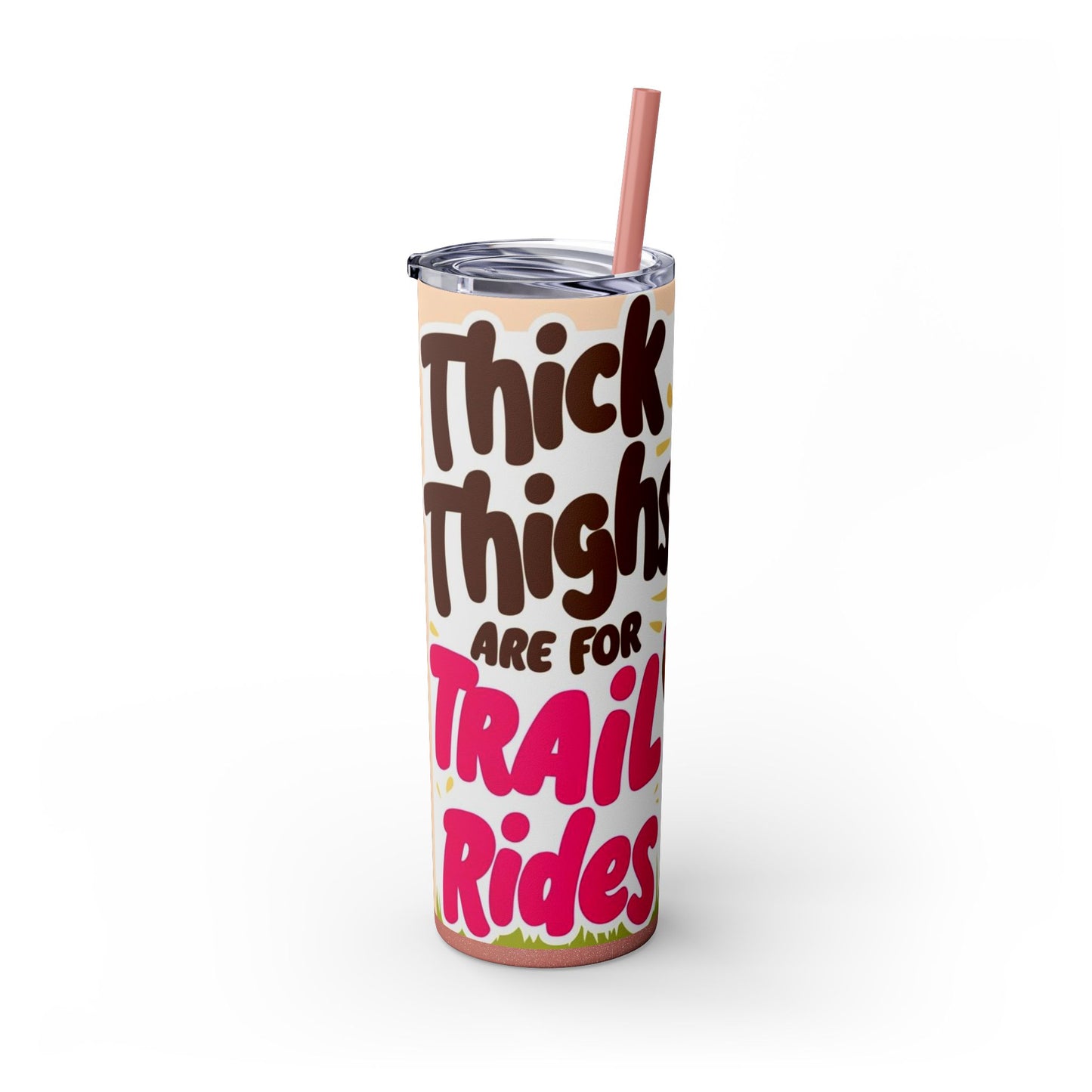 Bright Thick Thighs Skinny Tumbler with Straw, 20oz