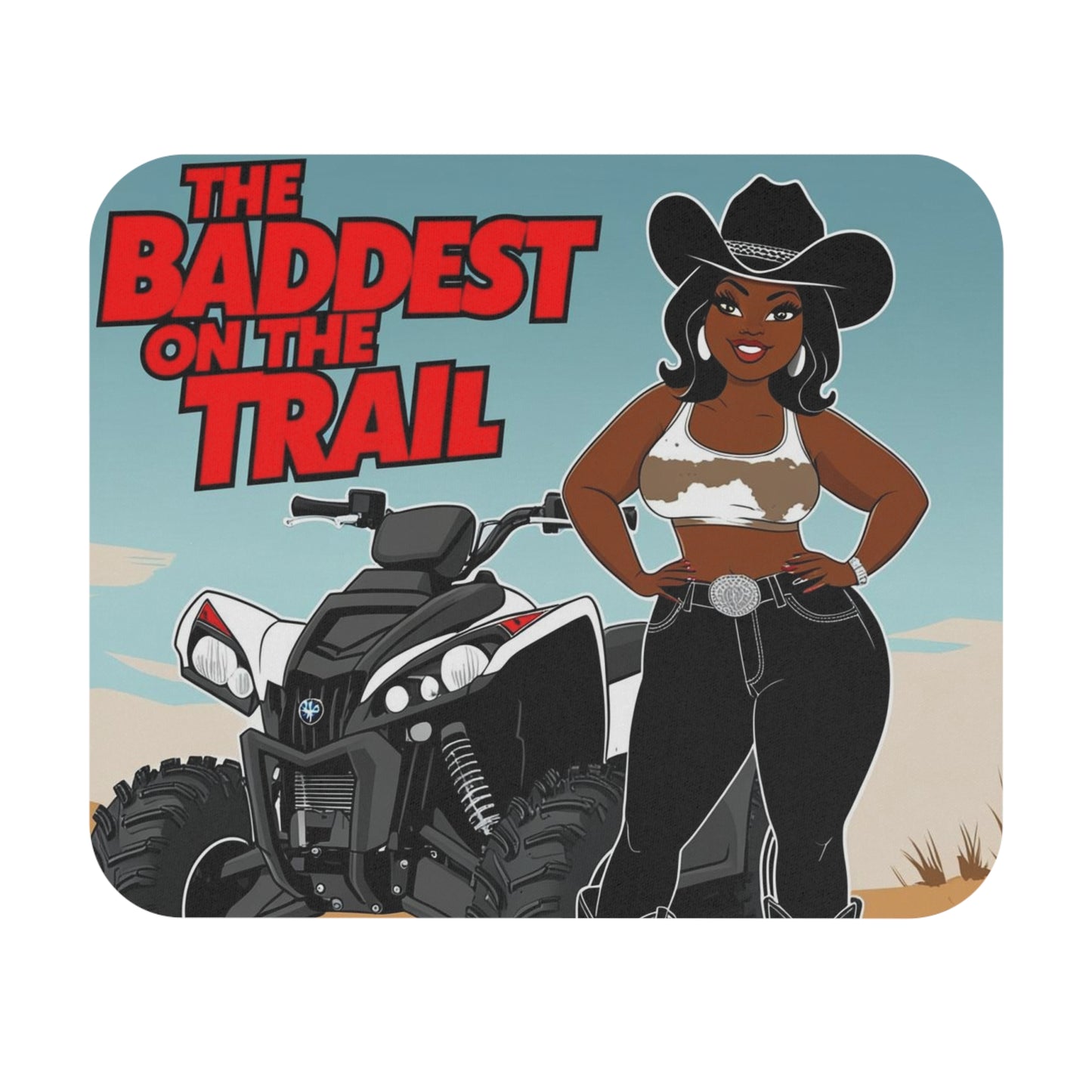 Baddest on the Trail Mouse Pad