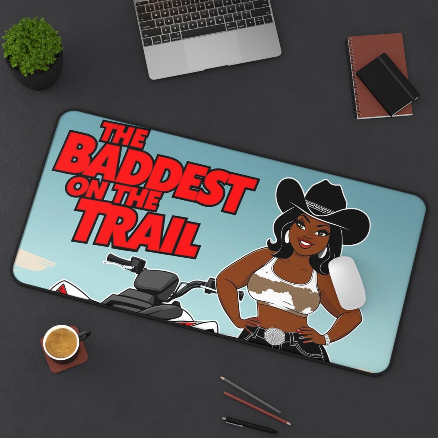 Baddest On The Trail Desk Mat
