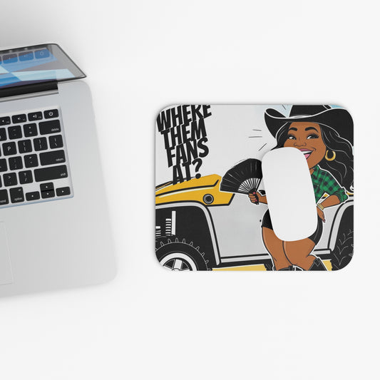 Where Them Fans At? Mouse Pad