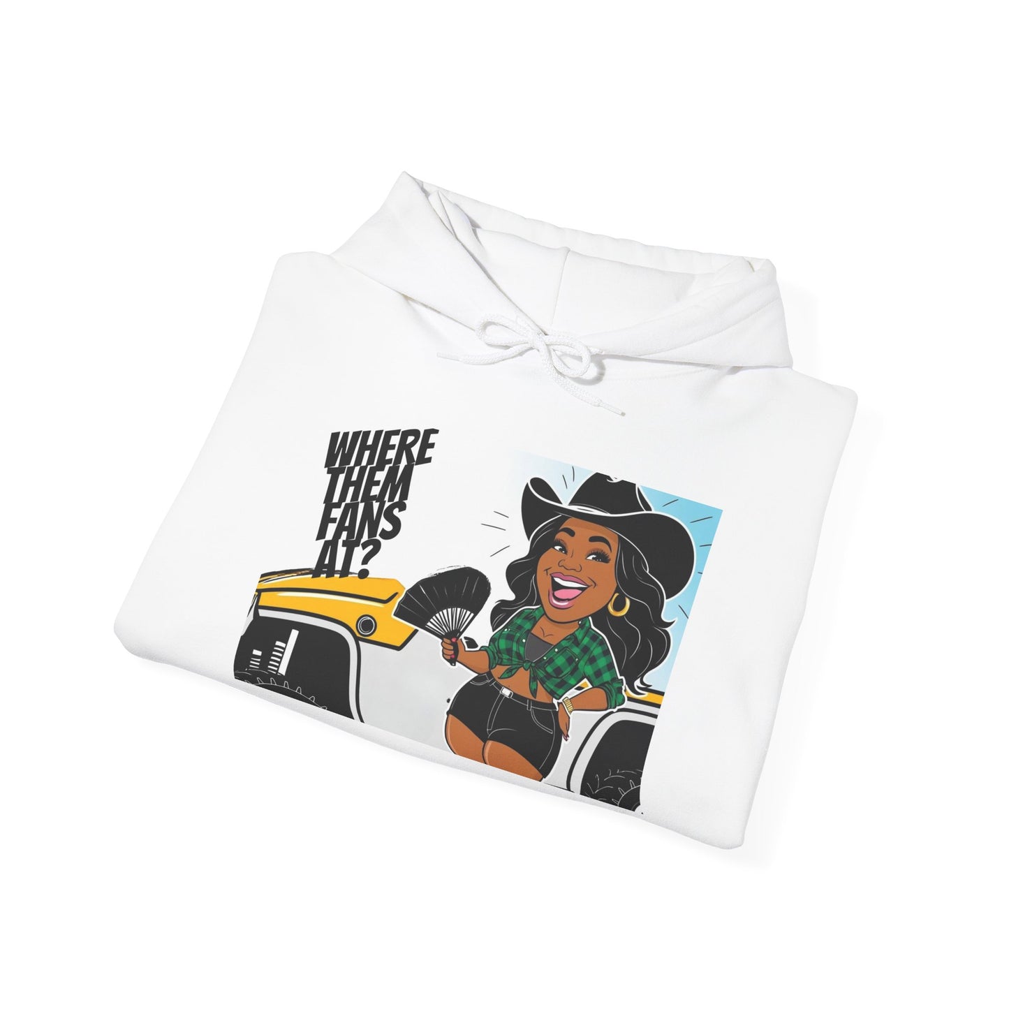 Where Them Fans At? Hoodie