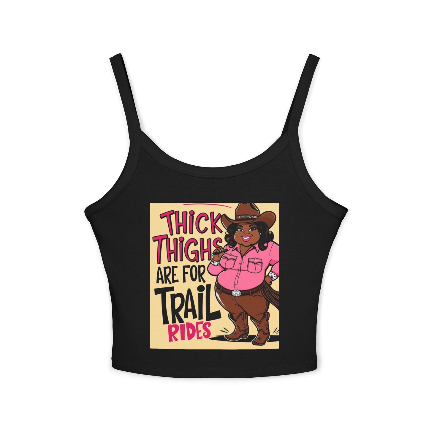 Thick Thighs Are For Trail Rides Spaghetti Strap Tank Top