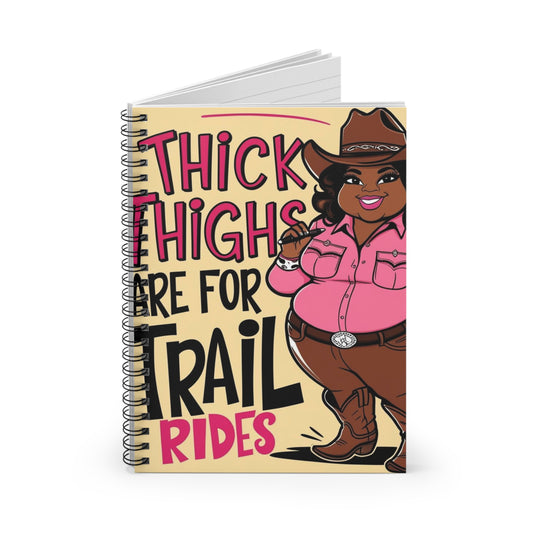 Thick Thighs Are For Trail Rides Spiral Notebook - Ruled Line