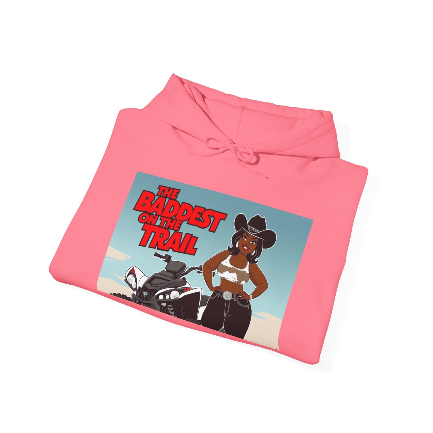 Baddest on the Trail Hoodie