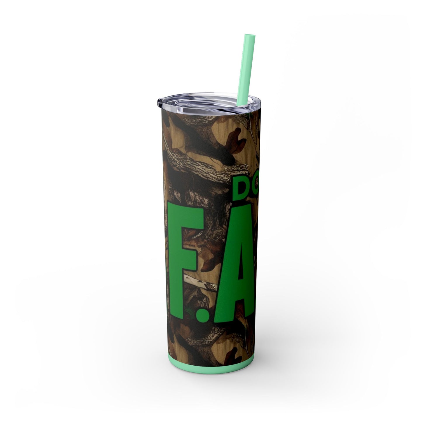 Don't F.A.F.O. Skinny Tumbler with Straw 20oz