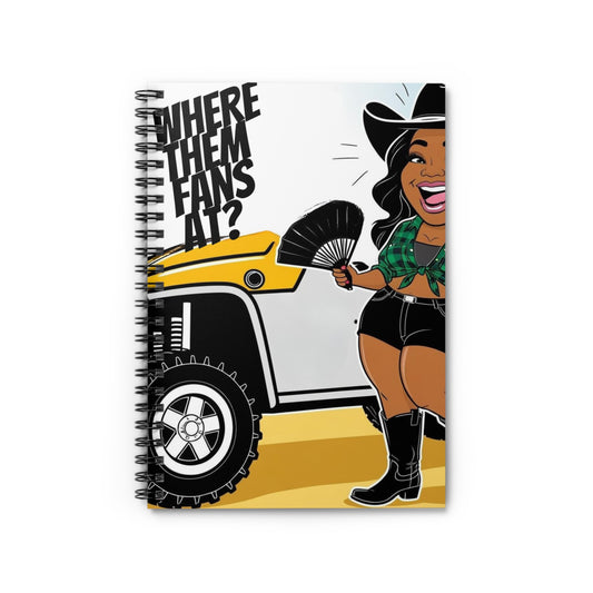Where Them Fans At? Spiral Notebook - Ruled Line