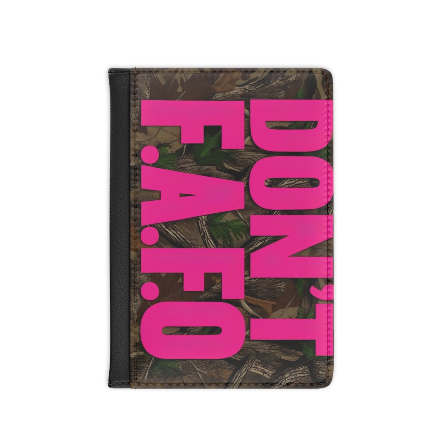 Don't F.A.F.O. Passport Cover