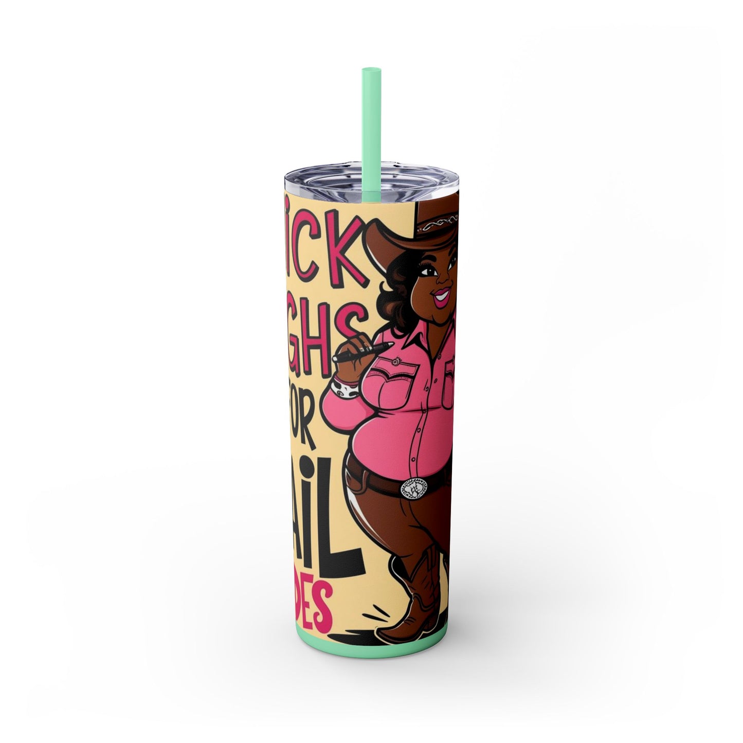 Thick Thighs Are For Trail Rides Skinny Tumbler with Straw, 20oz