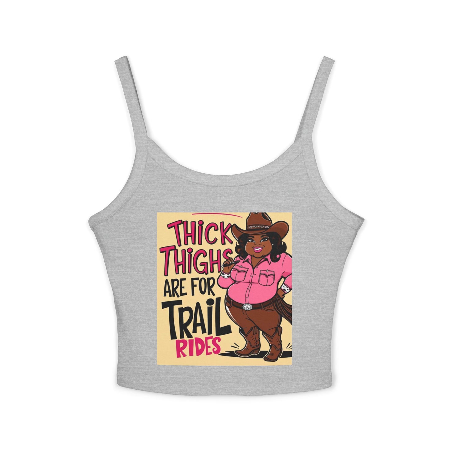 Thick Thighs Are For Trail Rides Spaghetti Strap Tank Top