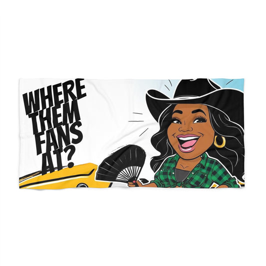 Where Them Fans At? Beach Towel