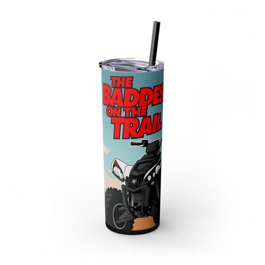 Baddest on the Trail Skinny Tumbler with Straw - 20oz