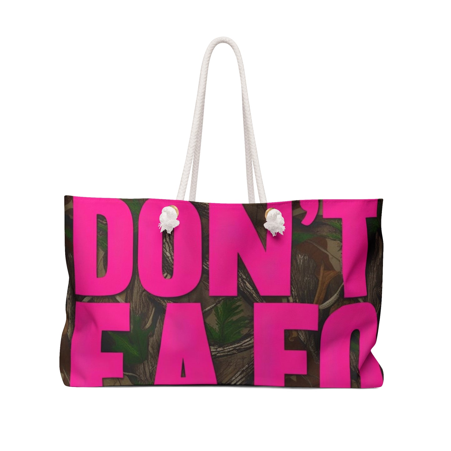 Don't F.A.F.O. Weekender Bag