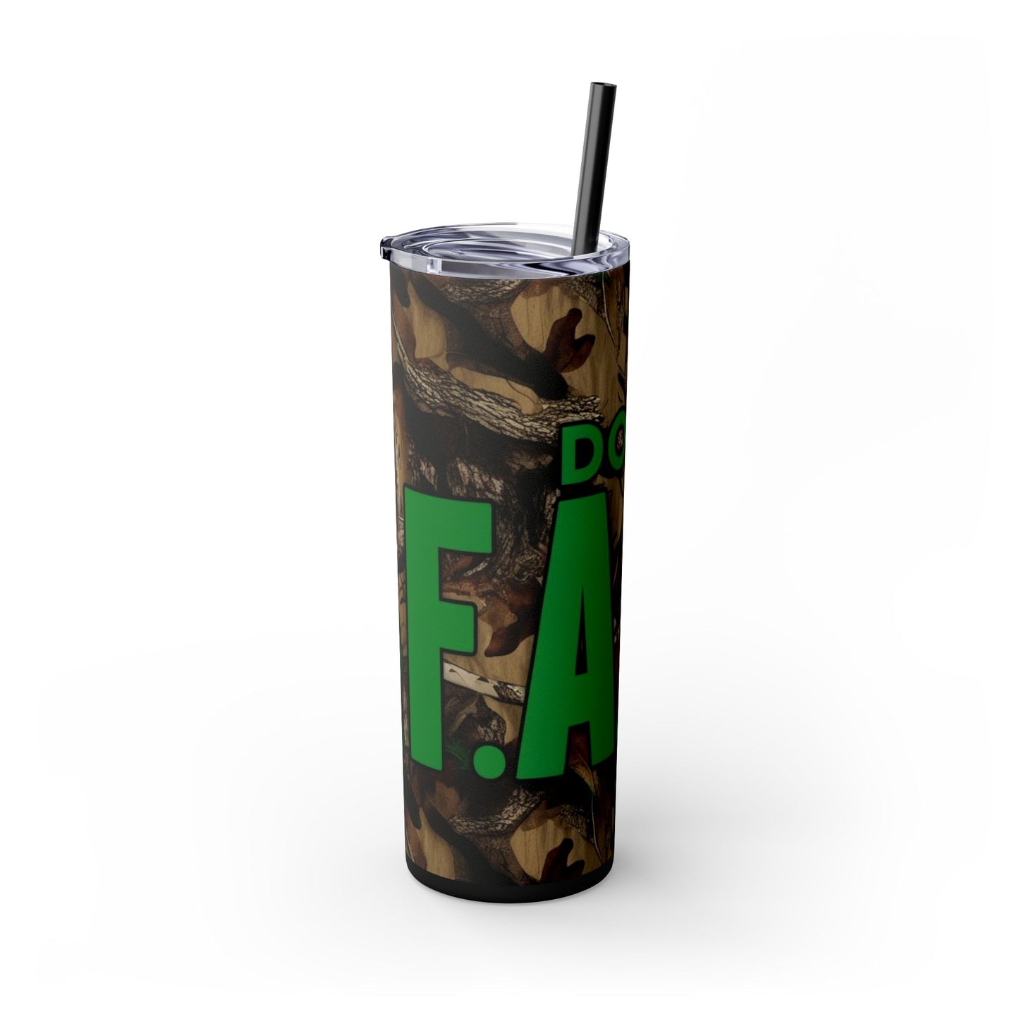 Don't F.A.F.O. Skinny Tumbler with Straw 20oz