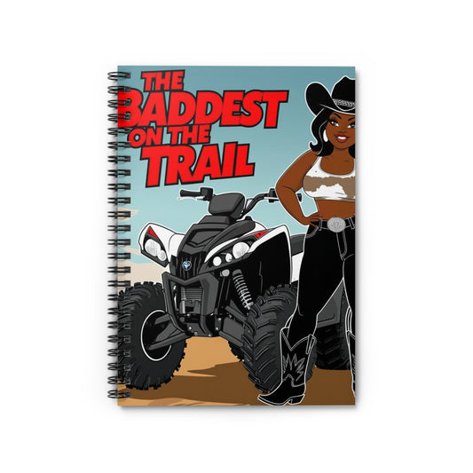 Baddest on the Trail Spiral Notebook