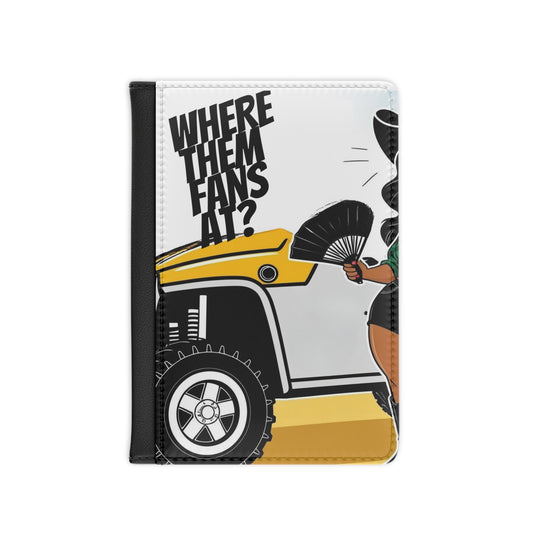 Where Them Fans At? Passport Cover