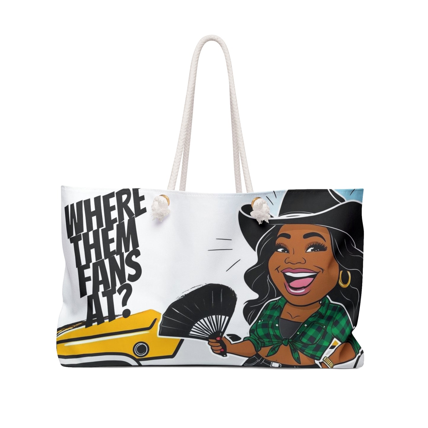 Where Them Fans At? Weekender Bag