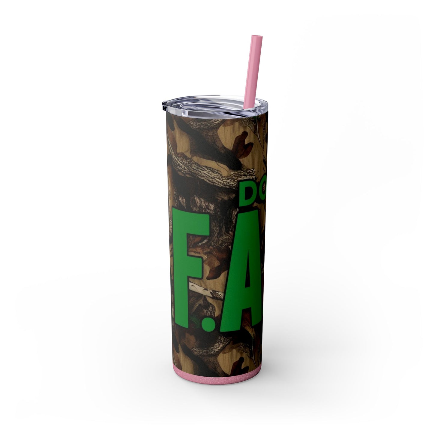 Don't F.A.F.O. Skinny Tumbler with Straw 20oz