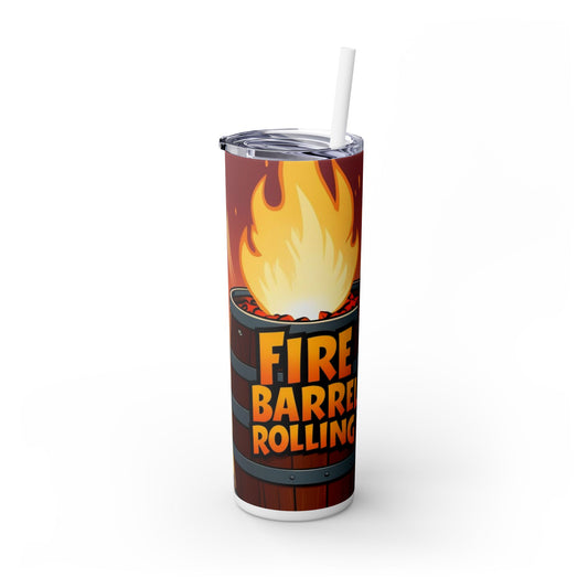 Fire Barrel Rolling 20oz Skinny Tumbler with Straw