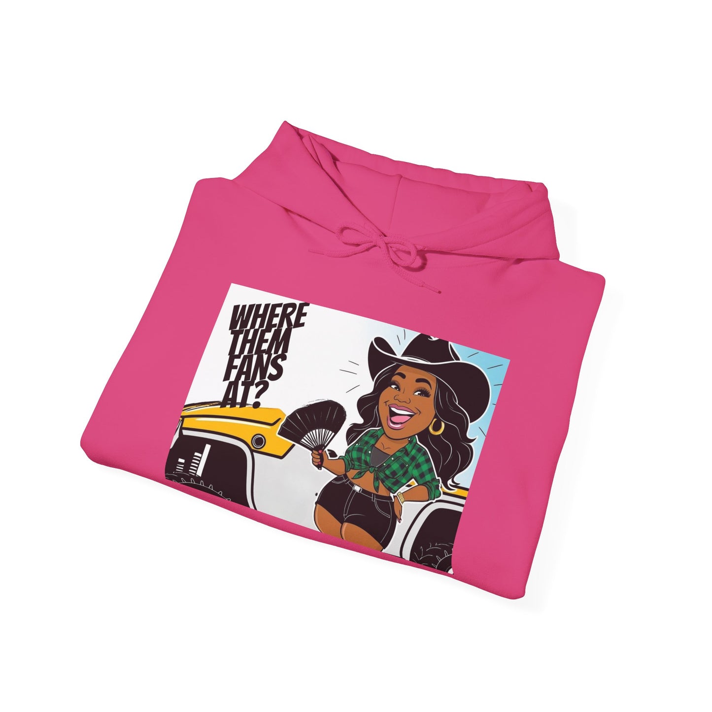 Where Them Fans At? Hoodie