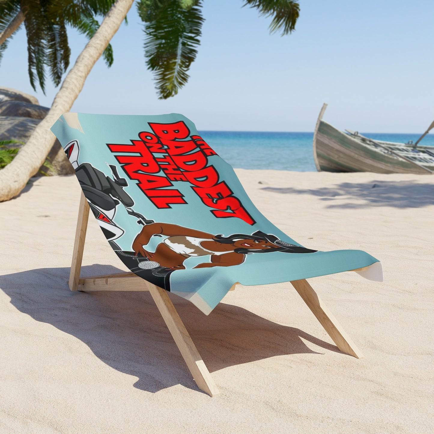 Baddest on the Trail Beach Towel