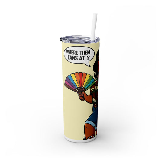 Where Them Fans At? Skinny Tumbler with Straw, 20oz