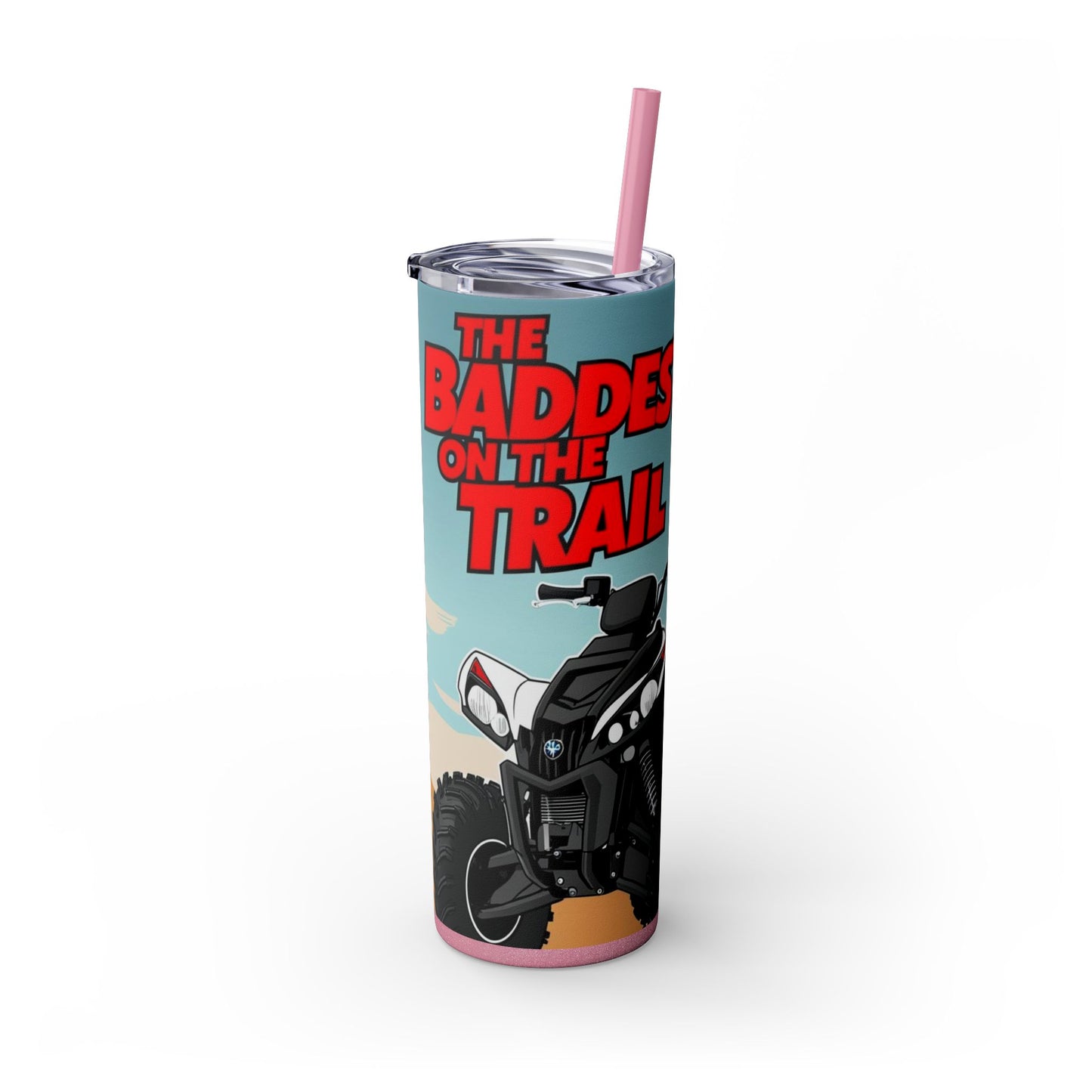 Baddest on the Trail Skinny Tumbler with Straw - 20oz