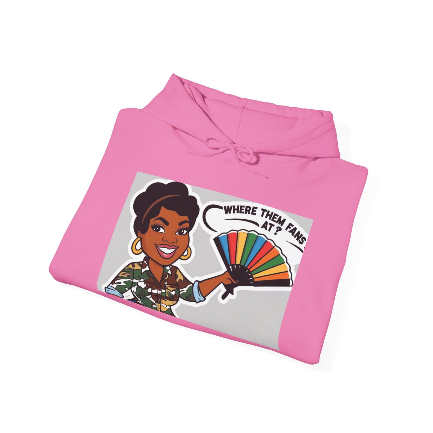 Where Them Fans At? Unisex Hoodie 2-More Colors