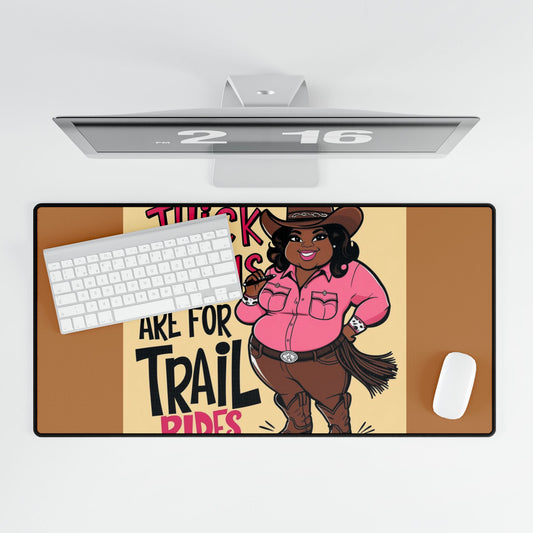 Thick Thighs Are For Trail Rides Desk Mats