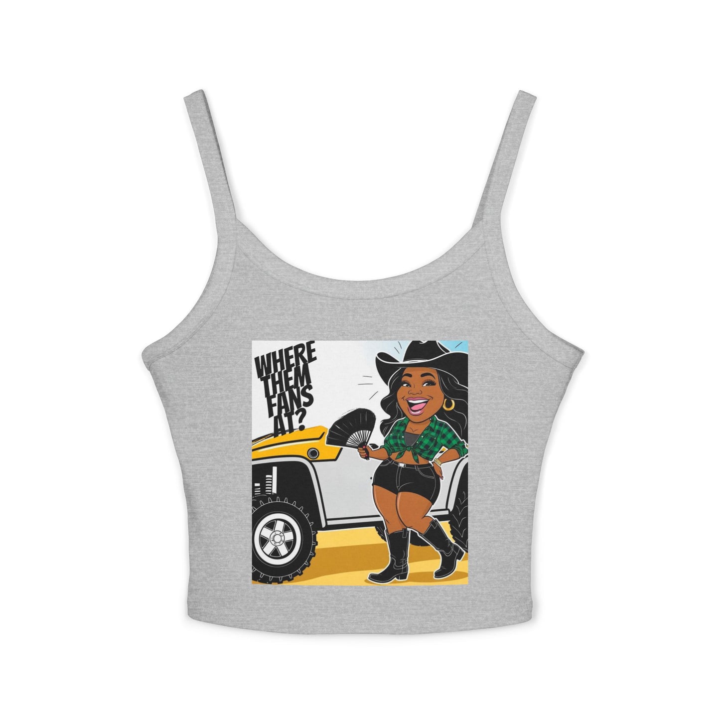 Where Them Fans At? Women's Spaghetti Strap Tank Top