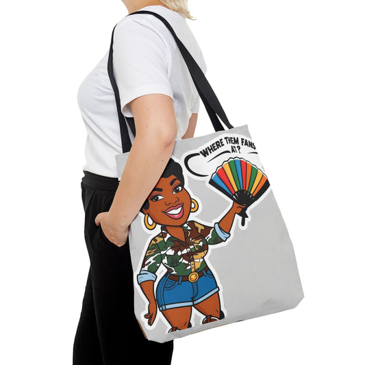 Where Them Fans At? Tote Bag
