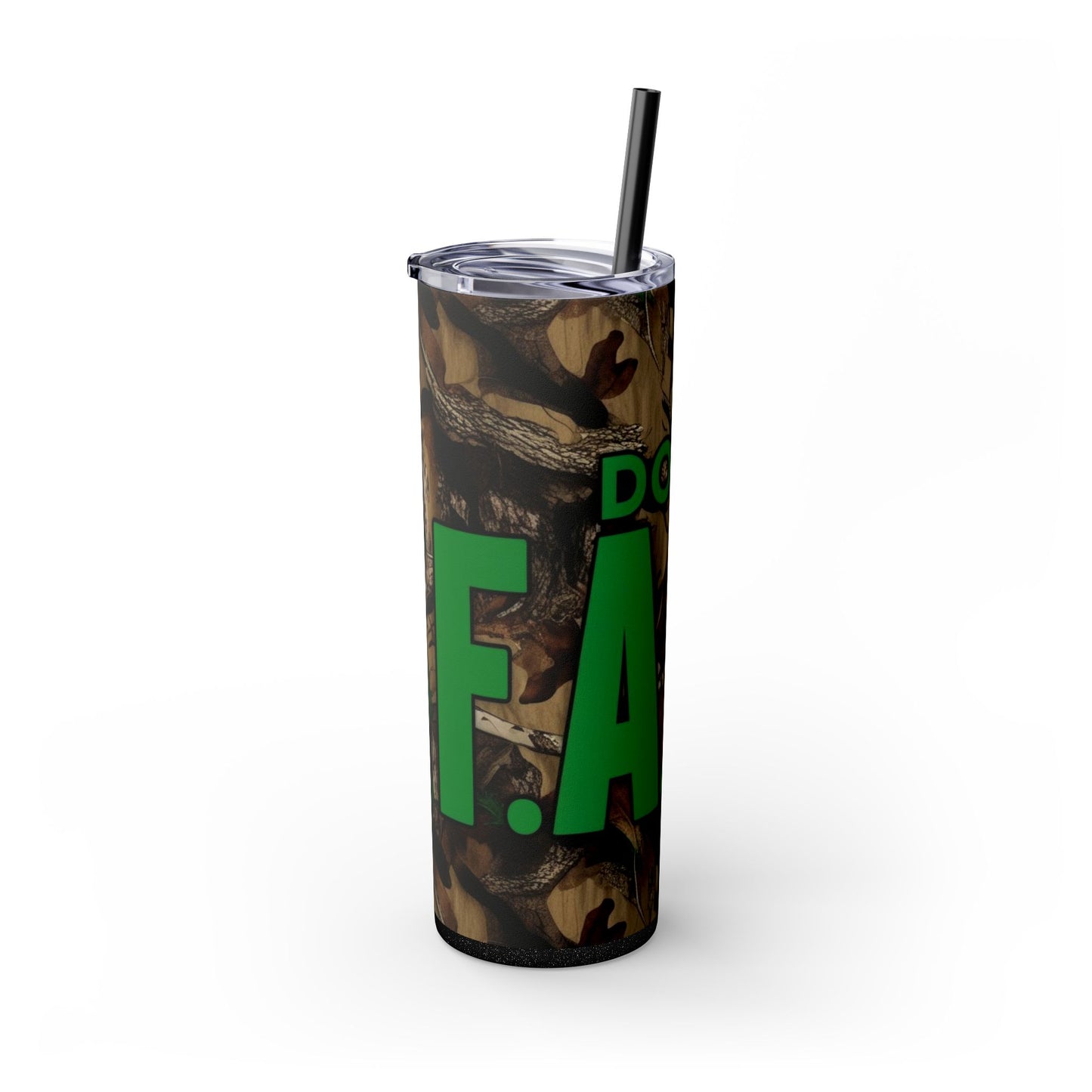 Don't F.A.F.O. Skinny Tumbler with Straw 20oz
