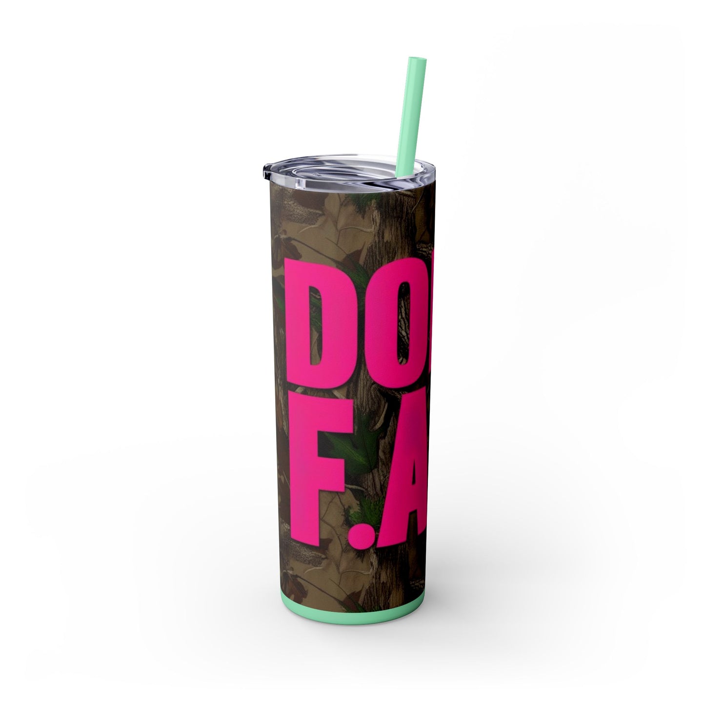 Don't F.A.F.O. Skinny Tumbler with Straw - 20oz