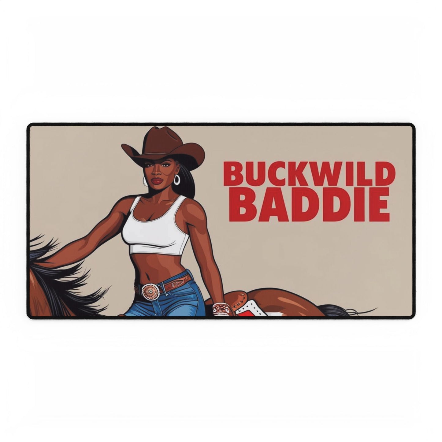 Buckwild Baddie Desk Mats